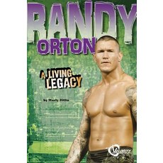 Randy Orton: A Living Legacy Library Binding, Capstone Press