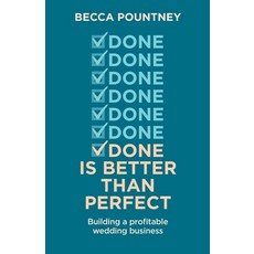 (영문도서) Done is better than perfect: Building a profitable wedding business Paperback, BP Publishing, English, 9781399995849