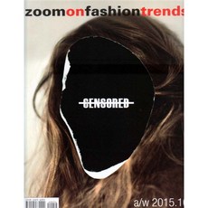 Zoom on Fashion Trends 2014년 10월호 N.54 A/W (이태리 패션 트렌드/패션섬유 잡지)