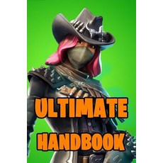 (영문도서) Ultimate Handbook: Ultimate All-In-One Battle Royale Game Guide Book. Secrets Hints Tips & ... Paperback, Independently Published, English, 9781070583709