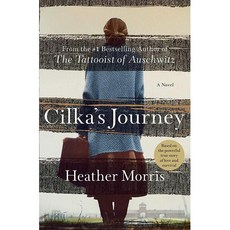 Cilkas Journey A Novel Tattooist of Auschwitz