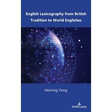 (영문도서) English Lexicography from British Tradition to World Englishes Hardcover, Peter Lang Inc., Internatio..., 9781433186967
