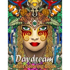 Daydream Adult Coloring Book: Amazing Coloring Book for Teens and Adults (Fairy and Fantasy Coloring... Paperback, Independently Published, English, 9798707373688