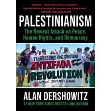 (영문도서) Palestinianism: The Newest Attack on Peace Human Rights and Democracy Paperback, Skyhorse Publishing, English, 9781510784611