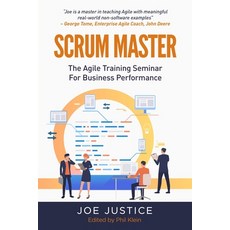 Scrum Master: The Agile Training Seminar for Business Performance Paperback, Independently Published, English, 9798704954057