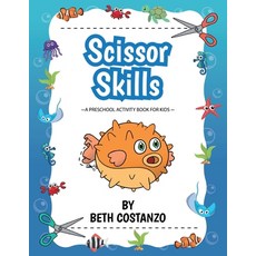 Scissors Skills Book For Kids Ages 3-5: A Fun Scissor Practice for