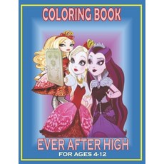 Coloring Book EVER AFTER HIGH For Ages 4-12: Fun Gift For Everyone Who Loves This Hedgehog With Lots... Paperback, Independently Published, English, 9798720057305