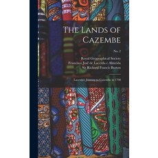 (영문도서) The Lands of Cazembe: Lacerda's Journey to Cazembe in 1798; no. 2 Hardcover, Legare Street Press, English, 9781013845451