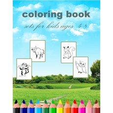 coloring book sets for kids ages 4-8: coloring book sets for kids ages 4-8(8''x11,5)  a book by Said Coloring Book Coloring Book