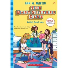 The Baby-sitters Club 1 : Kristy's Great Idea, Scholastic, Martin, Ann M., 9781338642209