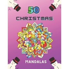 50 Christmas Mandalas: Adult Coloring Book with Fun Easy and Relaxing Coloring Pages for Christmas... Paperback, Independently Published