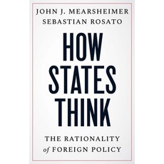 (영문도서) How States Think: The Rationality of Foreign Policy Paperback, Yale University Press, English, 9780300279870