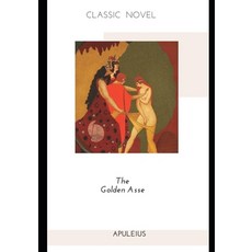 The Golden Asse Paperback, Independently Published, English, 9798581238912