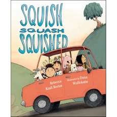 Squish Squash Squished, Nancy Paulsen Books