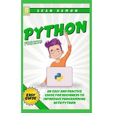 Python for Kids: An Easy and Practice Guide for Beginners to Introduce Programming Whit Phyton Hardcover, Siviero Publishing Ltd, English, 9781802357677