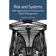 (영문도서) Risk and Systems: With Applications in Infrastructure Project Management Paperback, CRC Press, English, 9781032381213