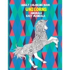 Adult Coloring Book Easy Mandala - Animals - Unicorns Paperback, Independently Published