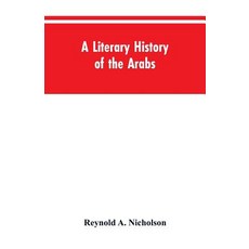 (영문도서) A Literary History of the Arabs Paperback, Alpha Edition, English, 9789353604516