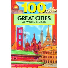 (영문도서) 100 Great Cities of World History Paperback, Sourcebooks Explore, English, 9780912517148