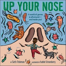 Up Your Nose, Greenwillow Books