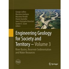 (영문도서) Engineering Geology for Society and Territory - Volume 3: River Basins Reservoir Sedimentati... Paperback, Springer, English, 9783319362175