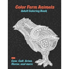 Color Farm Animals - Adult Coloring Book - Cow &#1057;olt Aries Horse and more Paperback, Independently Published