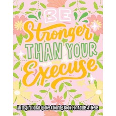 An Inspirational Quotes Coloring Book For Adults & Teens: Turn your stress into success! A Motivatio... Paperback, Independently Published, English, 9798577199050