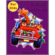 Safari Animals Coloring Book For Kids: Safari Animals Coloring Book For Kids Safari Jungle Wild Li... Paperback, Independently Published