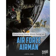 Surprising Facts about Being an Air Force Airman Hardcover, Capstone Press