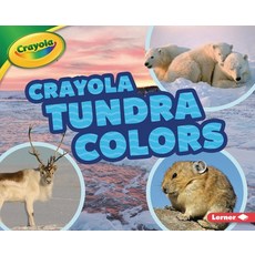 Crayola (R) Tundra Colors Library Binding, Lerner Publications (Tm)
