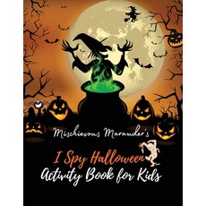 Mischievous Marauder's I Spy Halloween Activity Book for Kids: A Fun Activity Coloring and Guessing ... Paperback, Ammgenx Ict Solutions Srl, English, 9781715738303