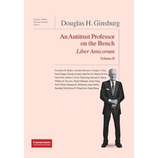 Douglas H. Ginsburg Liber Amicorum Vol. II: An Antitrust Professor on the Bench Hardcover, Institute of Competition Law, English, 9781939007681