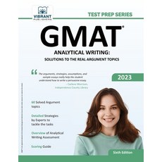 (영문도서) GMAT Analytical Writing: Solutions to the Real Argument Topics: 6th Edition Paperback, Vibrant Publishers, English, 9781636511276