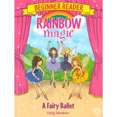 Rainbow Magic Beginner Reader #7 - A Fairy Ballet (Paperback)