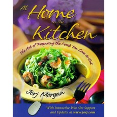 (영문도서) At Home in the Kitchen: The Art of Preparing the Foods You Love to Eat Paperback, Cumberland House Publishing, English, 9781581821703