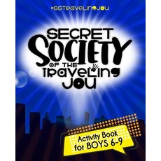 Secret Society of the TravelingJou - Activity Book for Boys 6-9: Challenges crafts and Q & A's for ... Paperback, Independently Published, English, 9798556750593