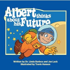 (영문도서) Albert Thinks about His Future 2: Helping Children Understand Autism Hardcover, Goldminds Publishing, English, 9781946504142
