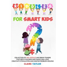 Riddles for Smart Kids: Collection of 300+ riddles and brain teasers that both children and family w... Paperback, Independently Published