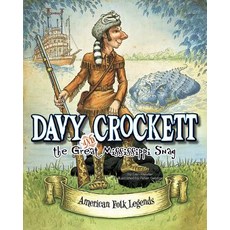 Davy Crockett and the Great Mississippi Snag Paperback, Picture Window Books