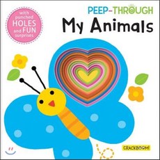(영문도서) Peep Through ... My Animals Board Books, Crackboom! Books, 9782924786277, Culture Company, Beijing Bangson