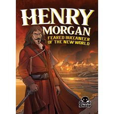 Henry Morgan: Feared Buccaneer of the New World Library Binding, Black Sheep