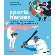 (영문도서) Sports Heroes: Inspiring Tales of Athletes Who Stood Up and Out Hardcover, Orange Mosquito, English, 9781914519185