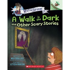 A Walk in the Dark and Other Scary Stories:An Acorn Book (Mister Shivers #4), Scholastic Inc.