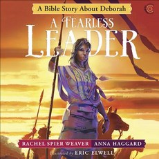 A Fearless Leader: A Bible Story about Deborah Hardcover, Harvest House Publishers
