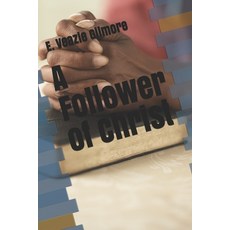 A Follower of Christ Paperback, Independently Published