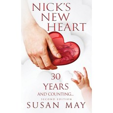 Nick's New Heart: 30 Years and Counting Paperback, Independently Published, English, 9798707076084
