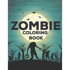 Zombie Coloring book: Coloring Pages for Everyone Kids Teens Adults Paperback, Independently Published, English, 9798550573273