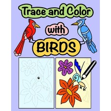 Trace and Color with Birds Paperback, Independently Published