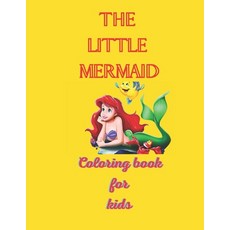 The Little Mermaid Coloring Book for Kids: More than 60 Cute Unique Coloring Pages draw a Smile on ... Paperback, Independently Published, English, 9798566565989