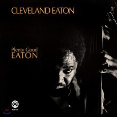 Cleveland Eaton (클리브랜드 이턴) - Plenty Good Eaton [LP], Real Gone Music (USA), 음반/DVD